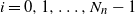 i equals 0 comma 1 comma ellipsis comma upper N Subscript n Baseline minus 1