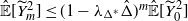 ModifyingAbove double struck upper E With caret left bracket upper Y overtilde Subscript m Superscript 2 Baseline right bracket less than or equals left parenthesis 1 minus lamda Subscript normal upper Delta Sub Superscript asterisk Subscript Baseline ModifyingAbove normal upper Delta With caret right parenthesis Superscript m Baseline ModifyingAbove double struck upper E With caret left bracket upper Y overtilde Subscript 0 Superscript 2 Baseline right bracket