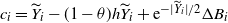 c Subscript i Baseline equals upper Y overtilde Subscript i Baseline minus left parenthesis 1 minus theta right parenthesis h upper Y overtilde Subscript i Baseline plus normal e Superscript minus StartAbsoluteValue upper Y overtilde Super Subscript i Superscript EndAbsoluteValue divided by 2 Baseline normal upper Delta upper B Subscript i