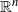 double struck upper R Superscript n