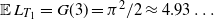 double struck upper E upper L Subscript upper T 1 Baseline equals upper G left parenthesis 3 right parenthesis equals pi squared divided by 2 almost equals 4.93 ellipsis