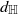 d Subscript double struck upper H