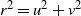 r squared equals u squared plus v squared