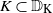upper K subset of double struck upper D Subscript normal upper K