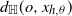 d Subscript double struck upper H Baseline left parenthesis o comma x Subscript h comma theta Baseline right parenthesis