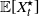 double struck upper E left bracket upper X Subscript t Superscript star Baseline right bracket
