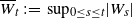 upper W overbar Subscript t Baseline colon equals sup Subscript 0 less than or equals s less than or equals t Baseline StartAbsoluteValue upper W Subscript s Baseline EndAbsoluteValue