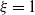 xi equals 1