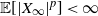 double struck upper E left bracket StartAbsoluteValue upper X Subscript normal infinity Baseline EndAbsoluteValue Superscript p Baseline right bracket less than normal infinity