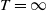 upper T equals normal infinity