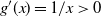 g prime left parenthesis x right parenthesis equals 1 divided by x greater than 0