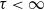tau less than normal infinity