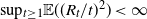 sup Subscript t greater than or equals 1 Baseline double struck upper E left parenthesis left parenthesis upper R Subscript t Baseline divided by t right parenthesis squared right parenthesis less than normal infinity