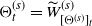 normal upper Theta Subscript t Superscript left parenthesis s right parenthesis Baseline equals upper W overtilde Subscript left bracket normal upper Theta Sub Superscript left parenthesis s right parenthesis Subscript right bracket Sub Subscript t Superscript left parenthesis s right parenthesis