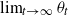 limit Underscript t right arrow normal infinity Endscripts theta Subscript t