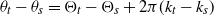 theta Subscript t Baseline minus theta Subscript s Baseline equals normal upper Theta Subscript t Baseline minus normal upper Theta Subscript s Baseline plus 2 pi left parenthesis k Subscript t Baseline minus k Subscript s Baseline right parenthesis
