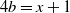 4 b equals x plus 1