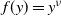 f left parenthesis y right parenthesis equals y Superscript nu