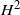 upper H squared
