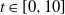 t element of left bracket 0 comma 10 right bracket