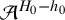 script upper A Superscript upper H 0 minus h 0