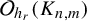 script upper O Subscript h Sub Subscript r Baseline left parenthesis upper K Subscript n comma m Baseline right parenthesis