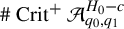 number sign upper C r i t Superscript plus Baseline script upper A Subscript q 0 comma q 1 Superscript upper H 0 minus c