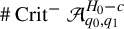 number sign upper C r i t Superscript minus Baseline script upper A Subscript q 0 comma q 1 Superscript upper H 0 minus c