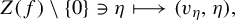upper Z left parenthesis f right parenthesis minus StartSet 0 EndSet contains as member eta long right arrow from bar left parenthesis v Subscript eta Baseline comma eta right parenthesis comma