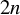 2 n