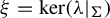 xi equals kernel left parenthesis lamda vertical bar Subscript normal upper Sigma Baseline right parenthesis