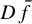 upper D f overbar