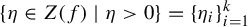 StartSet eta element of upper Z left parenthesis f right parenthesis vertical bar eta greater than 0 EndSet equals left brace eta Subscript i Baseline right brace Subscript i equals 1 Superscript k