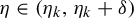 eta element of left parenthesis eta Subscript k Baseline comma eta Subscript k Baseline plus delta right parenthesis