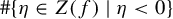 number sign StartSet eta element of upper Z left parenthesis f right parenthesis vertical bar eta less than 0 EndSet