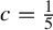 c equals one fifth