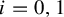 i equals 0 comma 1