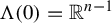 normal upper Lamda left parenthesis 0 right parenthesis equals double struck upper R Superscript n minus 1