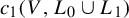 c 1 left parenthesis upper V comma upper L 0 union upper L 1 right parenthesis