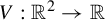 upper V colon double struck upper R squared right arrow double struck upper R