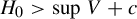upper H 0 greater than sup upper V plus c