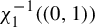 chi 1 Superscript negative 1 Baseline left parenthesis left parenthesis 0 comma 1 right parenthesis right parenthesis