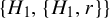 StartSet upper H 1 comma StartSet upper H 1 comma r EndSet EndSet