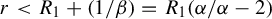 r less than upper R 1 plus left parenthesis 1 divided by beta right parenthesis equals upper R 1 left parenthesis alpha divided by alpha minus 2 right parenthesis