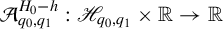 script upper A Subscript q 0 comma q 1 Superscript upper H 0 minus h Baseline colon script upper H Subscript q 0 comma q 1 Baseline times double struck upper R right arrow double struck upper R