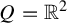 upper Q equals double struck upper R squared