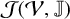 script upper J left parenthesis script upper V comma double struck upper J right parenthesis
