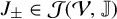 upper J Subscript plus or minus Baseline element of script upper J left parenthesis script upper V comma double struck upper J right parenthesis
