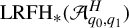 upper L upper R upper F upper H Subscript asterisk Baseline left parenthesis script upper A Subscript q 0 comma q 1 Superscript upper H Baseline right parenthesis