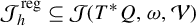 script upper J Subscript h Superscript reg Baseline subset of or equal to script upper J left parenthesis upper T Superscript asterisk Baseline upper Q comma omega comma script upper V right parenthesis